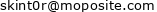 skint0r at moposite cDOTc com skint0r at moposite cDOTc com